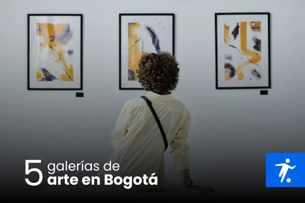 Galerías de Arte en Bogotá, galerias arte bogota, arte en bogota, galerias en bogota, museo de arte moderno, museo de bogota,arte bogota